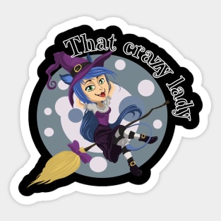 That crazy witch lady funny Sticker